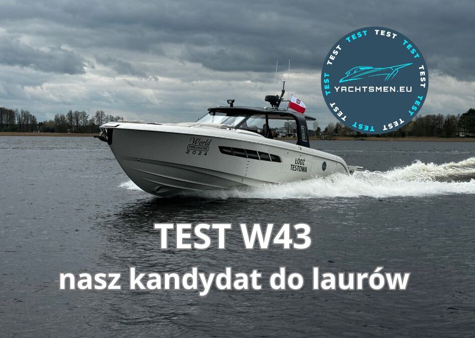 TEST W43 motor yacht from Augustów – our candidate for boats awards