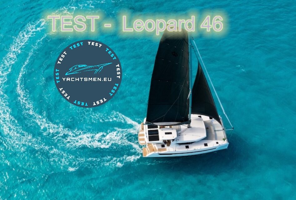 TEST – Leopard 46 – elegancki i stylowy katamaran żaglowy
