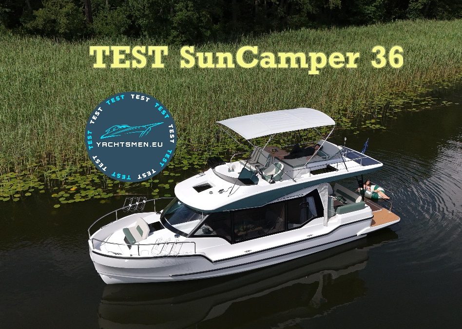 Test SunCamper 36 – houseboat 2.0 na nowe wyzwania
