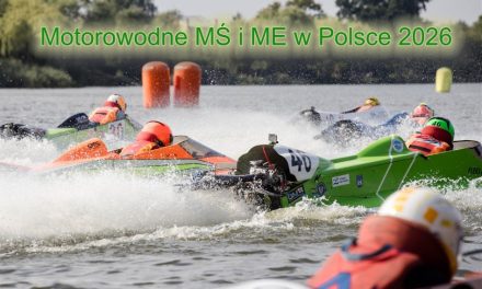Kalendarz motorowodnych MŚ i ME 2026 – cztery wielkie imprezy w Polsce