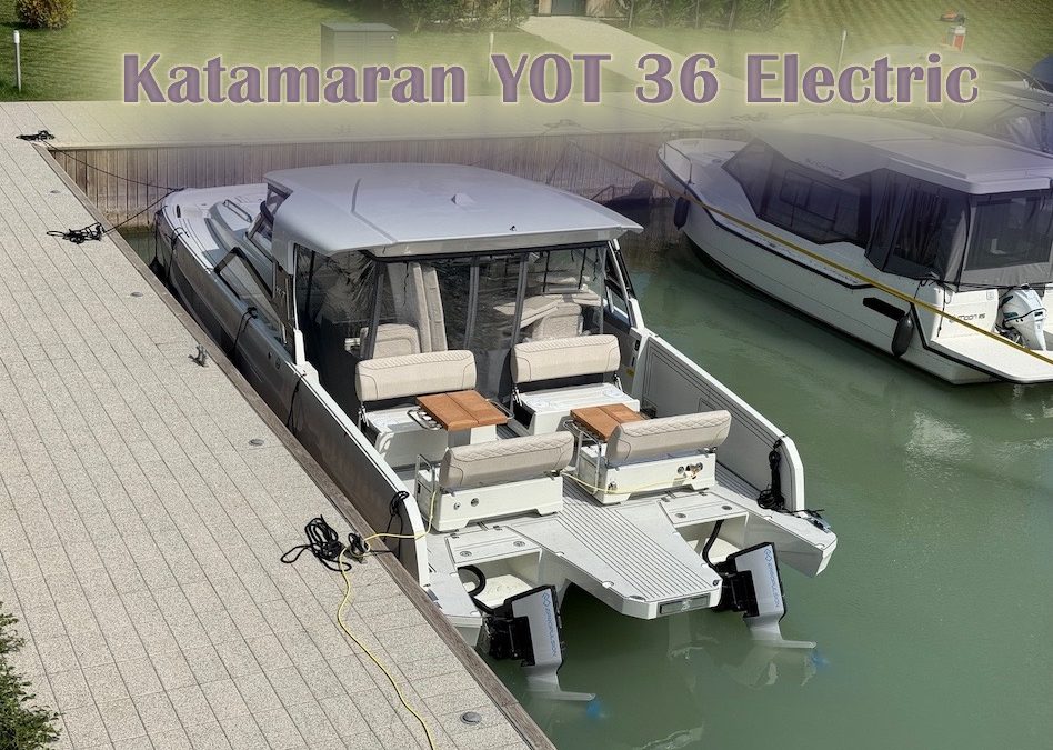 Katamaran YOT 36 Electric – przełomowy krok w kierunku zrównoważonego jachtingu w Europie Środkowej